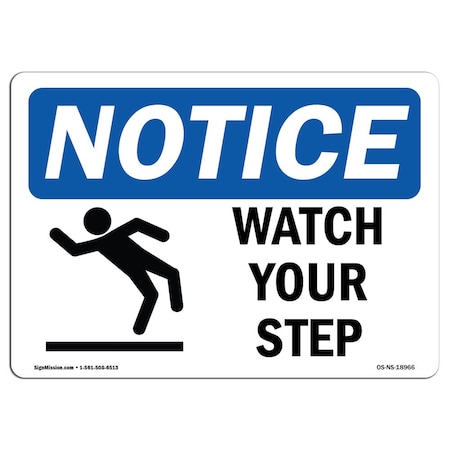 OSHA Notice Sign, Watch Your Step With Symbol, 7in X 5in Decal